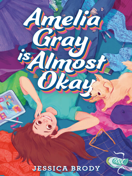 Title details for Amelia Gray Is Almost Okay by Jessica Brody - Available